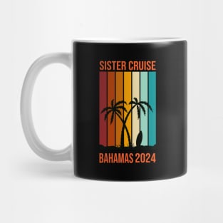 Bahamas Cruise 2024 Family Sister Cruising Mug